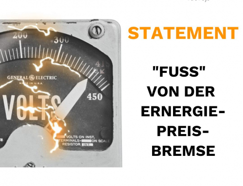 „Fuß“ von der Energiepreisbremse – Ein Statement